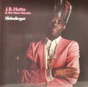 Album J.B. Hutto & The New Hawks: Slideslinger
