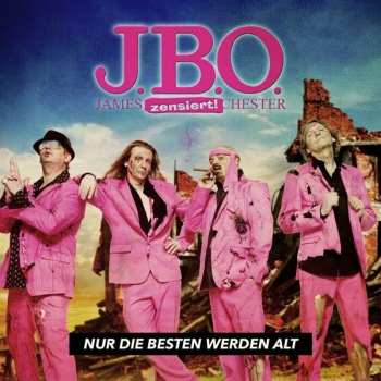 CD J.B.O.: Nur Die Besten Werden Alt