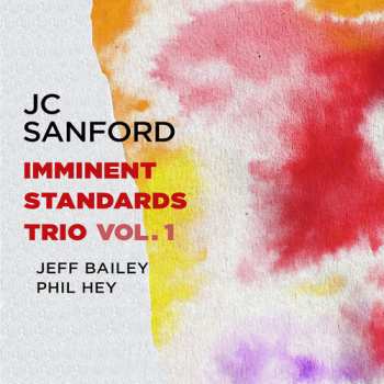 Album J.C. Sanford: Imminent Standards Trio, Vol. 1