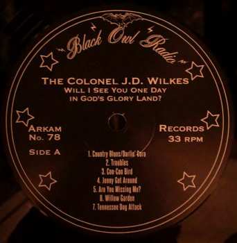LP J.D. Wilkes: Will I See You One Day In God's Glory Land?