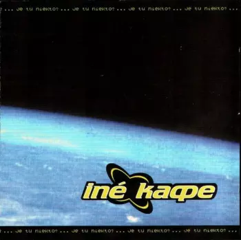 Iné Kafe: Je Tu Niekto?