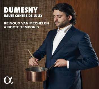 Album Marc Antoine Charpentier: DUMESNY - haute-contre de Lully