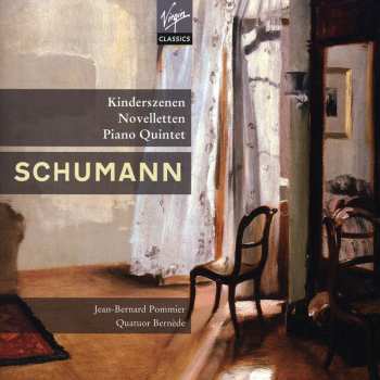 Album Robert Schumann: Kinderszenen, Novelletten, Piano Quintet