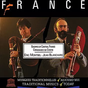 Eric Montbel: France: Bagpipes Of Central France / Cornemuses Du Centre