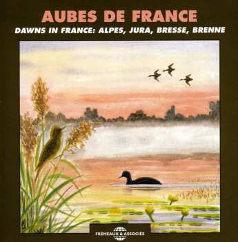 Album Jean C. Roché: Aubes de France - Dawns in France: Alpes, Jura; Bresse, Brenne