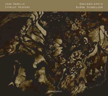 CD Graindelavoix: Cypriot Vespers. Maronite and Byzantine Chants, Motets and Plainchant