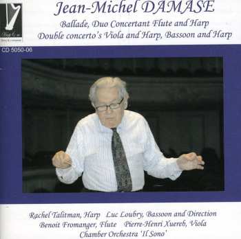 CD Jean-Michel Damase: Ballade, Duo Concertant Flute And Harp, Double Concerto's Viola And Harp, Bassoon And Harp