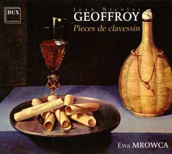 CD Jean-Nicolas Geoffroy: Pieces De Clavessin