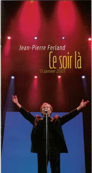 2CD/2DVD/Dobozkészlet Jean-Pierre Ferland: Ce Soir-Là 13 Janvier 2007