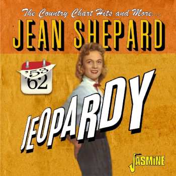 Album Jean Shepard: Jeopardy: The Country Chart Hits and More...