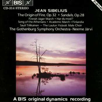 Album Göteborgs Symfoniker: The Origin Of Fire (Tulen Synty), Op.32 / Sandels, Op.28