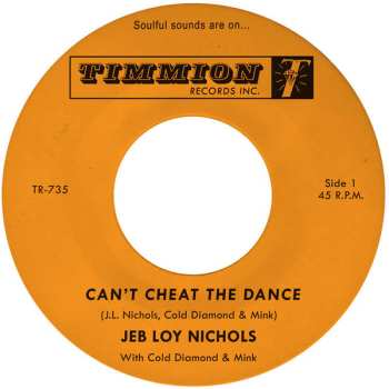 SP Jeb Loy Nichols: Can't Cheat The Dance / We Gotta Work On It