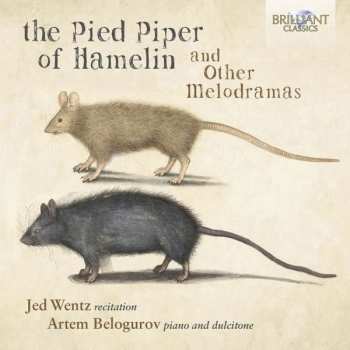 CD Jed Wentz: The Pied Piper Of Hamelin And Other Melodramas