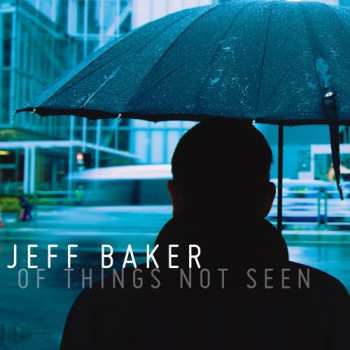 Album Jeff Baker: Of Things Not Seen