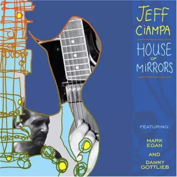 Jeff Ciampa: House Of Mirrors
