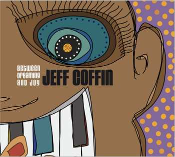 CD Jeff Coffin: Between Dreaming And Joy