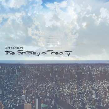 2LP Jeff Cotton: The Fantasy Of Reality