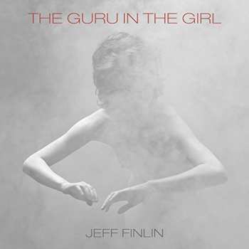 Album Jeff Finlin: The Guru In The Girl