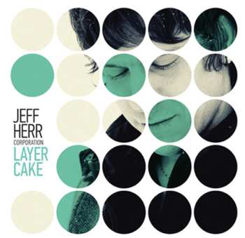 Album Jeff Herr Corporation: Layer Cake