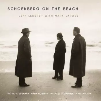 Jeff Lederer: Schoenberg On The Beach