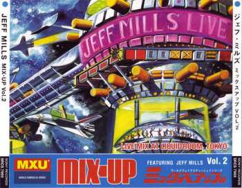 Album Jeff Mills: Mix-Up Vol. 2 Featuring Jeff Mills - Live Mix At Liquid Room, Tokyo