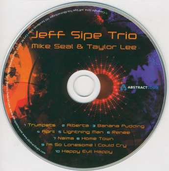 CD Jeff Sipe Trio: Jeff Sipe Trio - Mike Seal & Taylor Lee