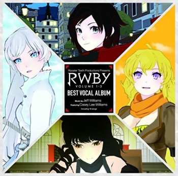 Album Jeff Williams: RWBY Volume 1-3 Soundtrack Best Vocal Album