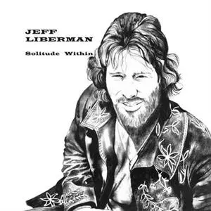 Jeffery Liberman: Solitude Within
