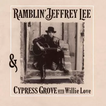 Ramblin' Jeffrey Lee & Cypress Grove With Willie Love