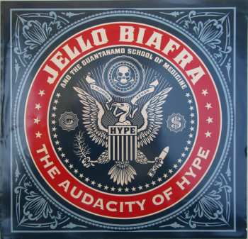 LP Jello Biafra And The Guantanamo School Of Medicine: The Audacity Of Hype