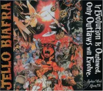 3CD Jello Biafra: If Evolution Is Outlawed, Only Outlaws Will Evolve