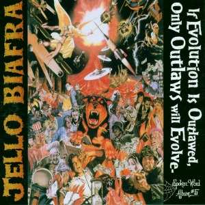 3LP Jello Biafra: If Evolution Is Outlawed, Only Outlaws Will Evolve
