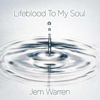 Album Jem Warren: Lifeblood To My Soul