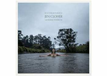 LP Jen Cloher: I Am The River, The River Is Me CLR