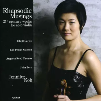 Rhapsodic Musings (21st Century Works For Solo Violin)
