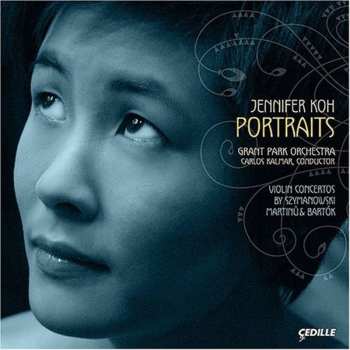 Album Bohuslav Martinů: Portraits (Violin Solos By Szymanowski, Martinů & Bartók)