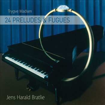 Album Jens Harald Bratlie: Trygve Madsen: 24 Preludes & Fugues