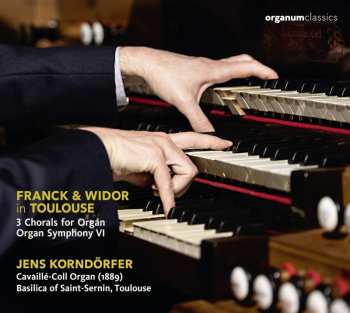 CD Jens Korndorfer: Franck & Widor In Toulouse
