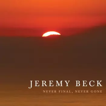 Never Final, Never Gone