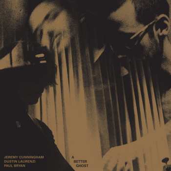 Album Jeremy Cunningham: A Better Ghost
