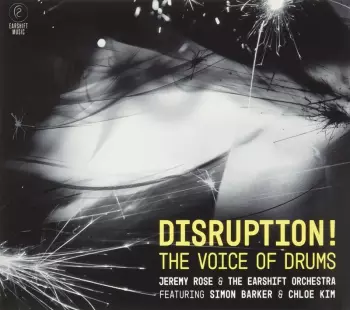 Jeremy Rose: Disruption: The Voice Of Drums