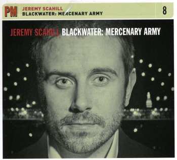 Album Jeremy Scahill: Blackwater: Mercenary Army