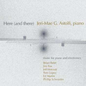 CD Jeri-Mae G. Astolfi: Here (And There)