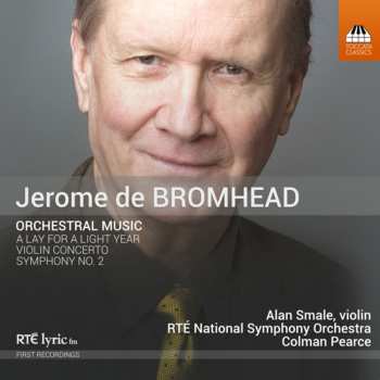 Album RTÉ National Symphony Orchestra: Jerome de Bromhead: Orchestral Music