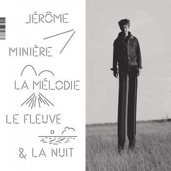 Album Jérôme Minière: La Mélodie, Le Fleuve & La Nuit