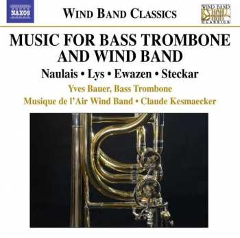 Album Eric Ewazen: Music For Bass Trombone And Wind Band