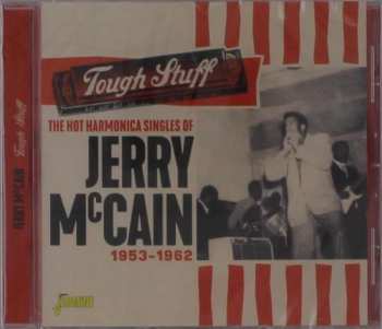 CD Jerry McCain: The Hot Harmonica Singles Of Jerry Mccain, Tough Stuff, 1953-1962