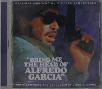 CD Jerry Fielding: Bring Me The Head Of Alfredo Garcia (Original MGM Motion Picture Soundtrack)