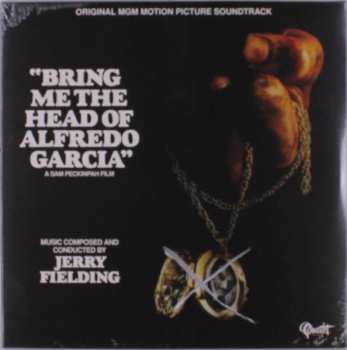LP Jerry Fielding: Bring Me the Head of Alfredo Garcia (Original MGM Motion Picture Soundtrack) CLR | LTD