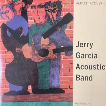 2LP Jerry Garcia Acoustic Band: Almost Acoustic